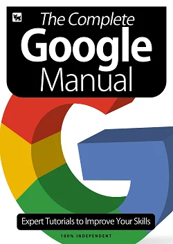 The Complete Google Manual July 2020
